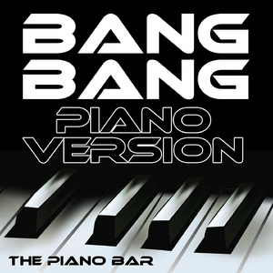 Bang Bang (Piano Version)