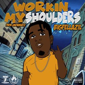 Workin' MY Shoulders