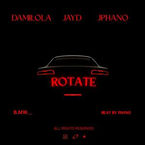 Rotate (feat. Damilola, JayD & J Phano)
