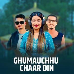 Ghumauchhu Chaar Din (Bigyan Neupane & Sunita Budha Chhetri)