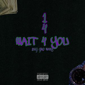 Wait 4u