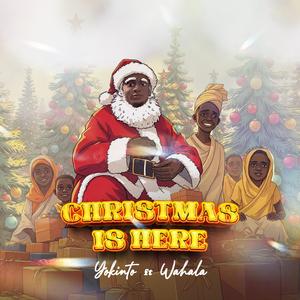 Christmas Is Here (feat. Wahala Music)