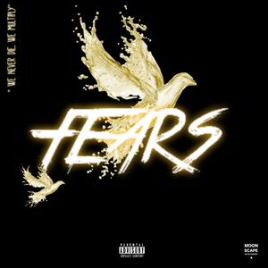 Fears (feat. Huncho Rage)
