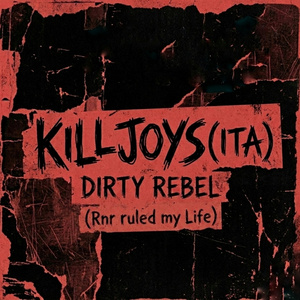 DIRTY REBEL(RNR RULED MY LIFE)