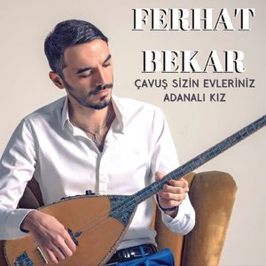 Çavuş Sizin Evleriniz / Adanalı Kız