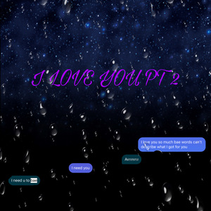 I LOVE YOU PT 2