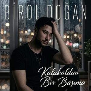 Kalakaldım Bir Başıma