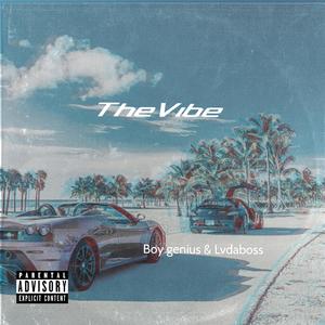 The Vibe (feat. Boy Genius)