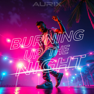 Burning Up the Night