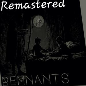 Remnants (Remastered)