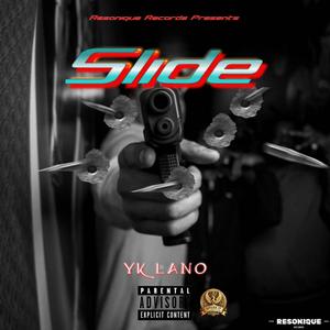 Slide (feat. YK Lano)