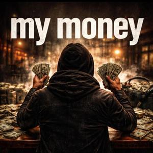 My money