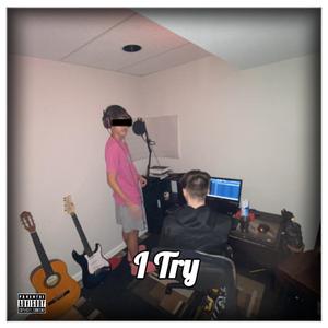 I Try (feat. Lil Tuke)