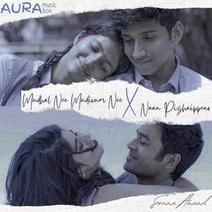 Mudhal Nee Mudivum Nee X Naan Pizhaippeno