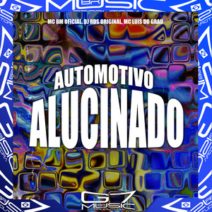 Automotivo Alucinado
