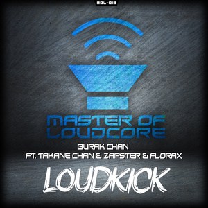 LOUDKICK (Official Master Of Loudcore Anthem 2022)
