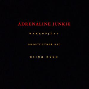 ADRENALINE JUNKIE