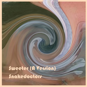 Sweeter (A Version)