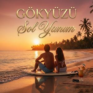 Sol Yanım (Summer Love Vibes)