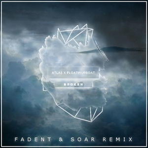 Broken (Fadent & Soar Remix)