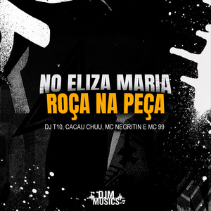 No Eliza Maria Roça na Peça