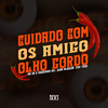 MC DR - Cuidado Com os Amigo Olho Gordo