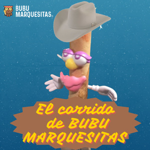 El Corrido de Bubu Marquesitas