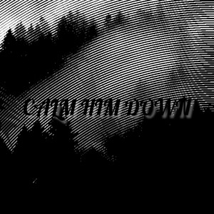 CALM HIM DOWN (Slowed)