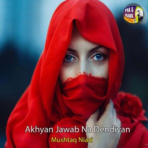Akhyan Jawab Na Dendiyan