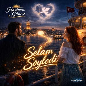 Selam Söyledi