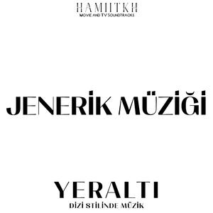 Yeraltı Jenerik Müziği (Series Style Soundtrack)