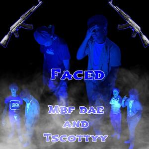 Faced (feat. Tscottyy)