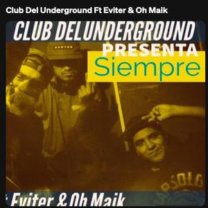 Club del undergraund (Siempre) (feat. Apolo Negro & Oh maik)
