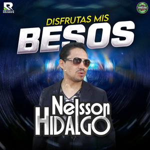 Disfrutas Mis Besos