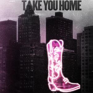 Take You Home