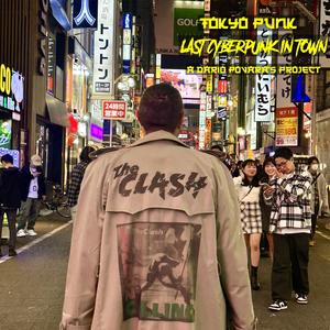 Tokyo Punk (feat. Last Cyberpunk in Town)