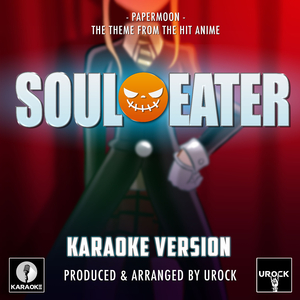 Papermoon (From "Soul Eater") (Karaoke Version)