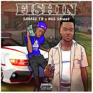 FISHIN (feat. NGS Streets SavageTB)
