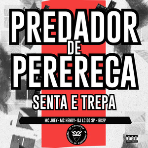 Predador de Perereca, Senta e Trepa