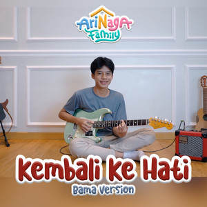 Kembali ke Hati (Bama Version)