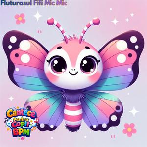 Fluturasul Fifi Mic Mic