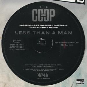 Less Than a Man (feat. Passport Gift, Parks, Rasheed Chappell & David Bars)