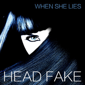When She Lies (Head Fake Mix)