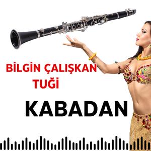 Bilgin Çalışkan & Tugi - Kabadan Maki 2024