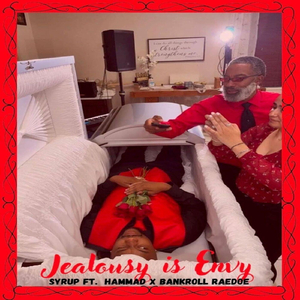 Jealousy Is Envy (feat. Bankroll Raedoe & Hammad)