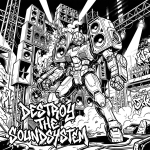 Destroy the Soundsystem