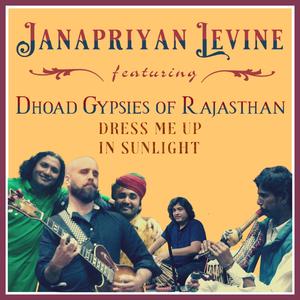 Dress Me Up In Sunlight (feat. Dhoad Gypsies Of Rajasthan)