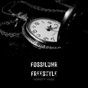 Fossiluhr Freestyle (OstlerTekker Remix)