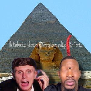 The Rambunctious Adventures of Property Mongol and Eye of Rah: Tinnitus