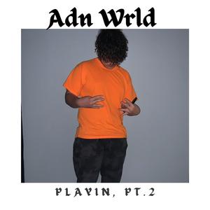 Playin, Pt.2